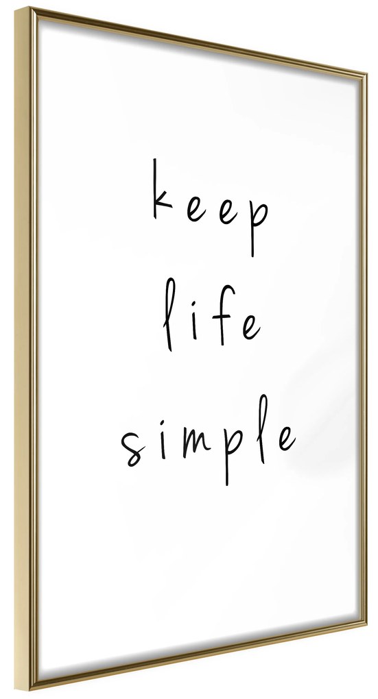 Artgeist Plagát - Keep Life Simple [Poster] Veľkosť: 30x45, Verzia: Zlatý rám