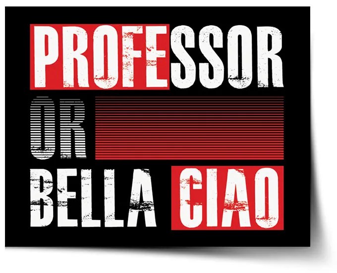 Sablio Plagát La Casa de Papel Professor or Bella Ciao motív 3 - 60x40 cm