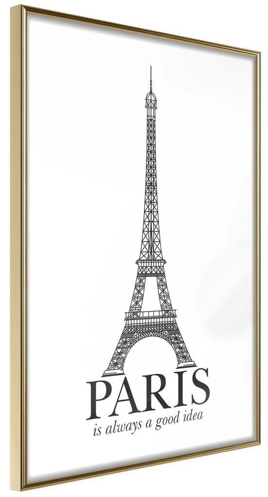 Artgeist Plagát - Paris Is Always a Good Idea [Poster] Veľkosť: 40x60, Verzia: Zlatý rám s passe-partout
