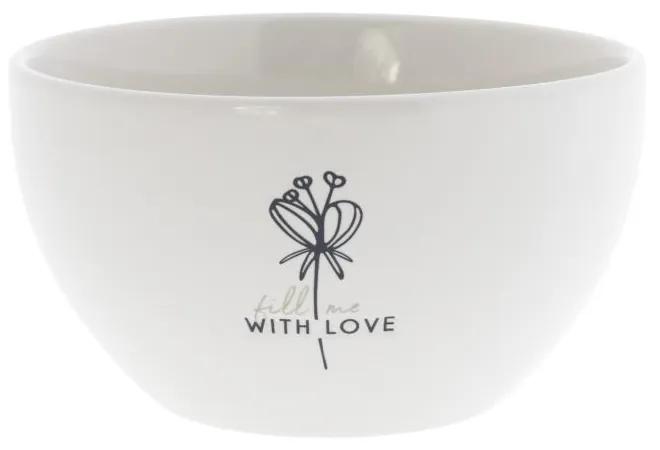 Bowl White/Fill me with love13x7cm