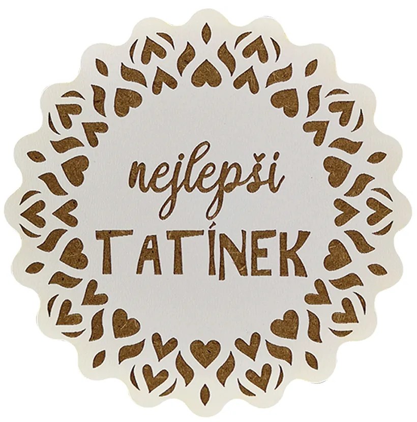 AMADEA Drevený podtácok okrúhly text "najlepší otecko", priemer 10,5 cm, český výrobok