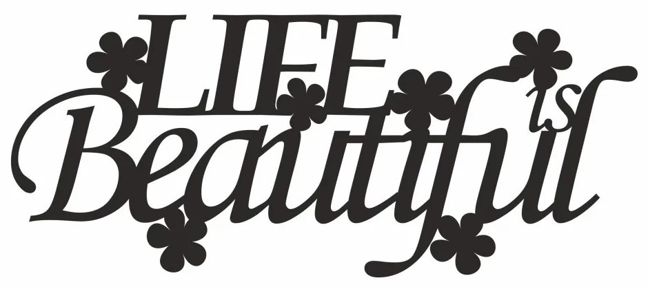 Nápis na stenu Life is beautiful  21 x 50 cm tmavozelená