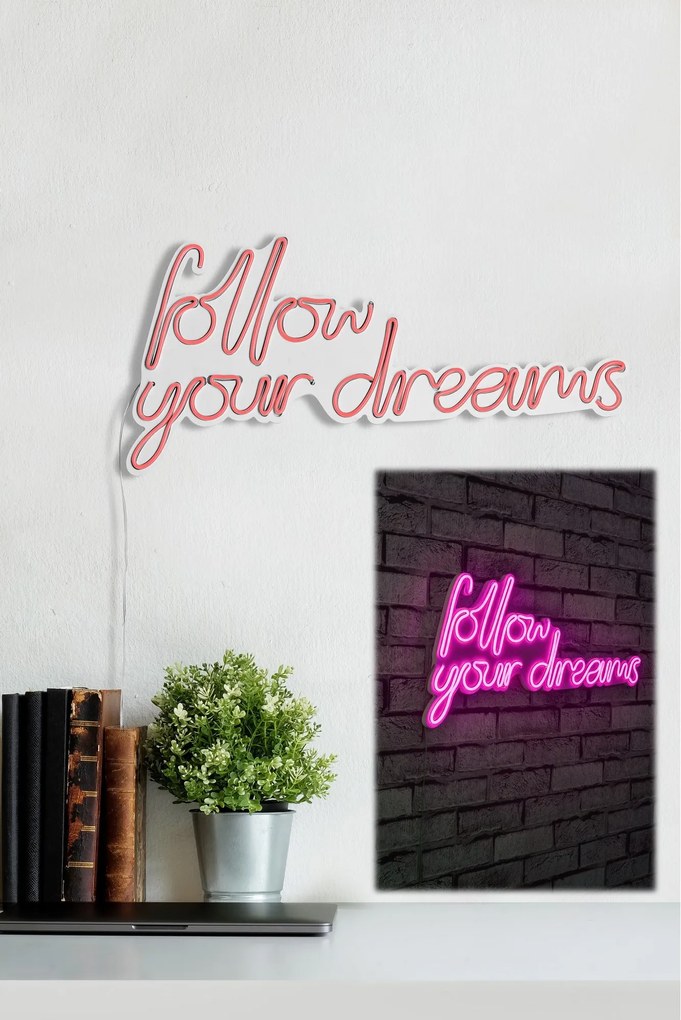Follow Your Dreams - Pink