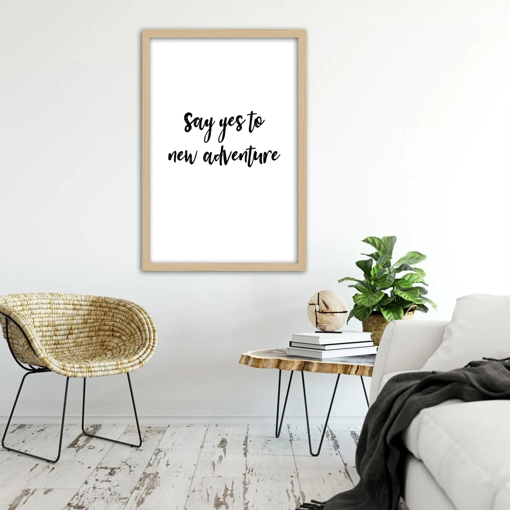 Gario Plagát Say yes to a new adventure Farba rámu: Čierna, Rozmery: 70 x 100 cm