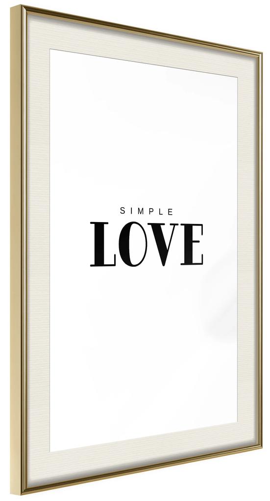 Artgeist Plagát - Simple Love [Poster] Veľkosť: 30x45, Verzia: Zlatý rám