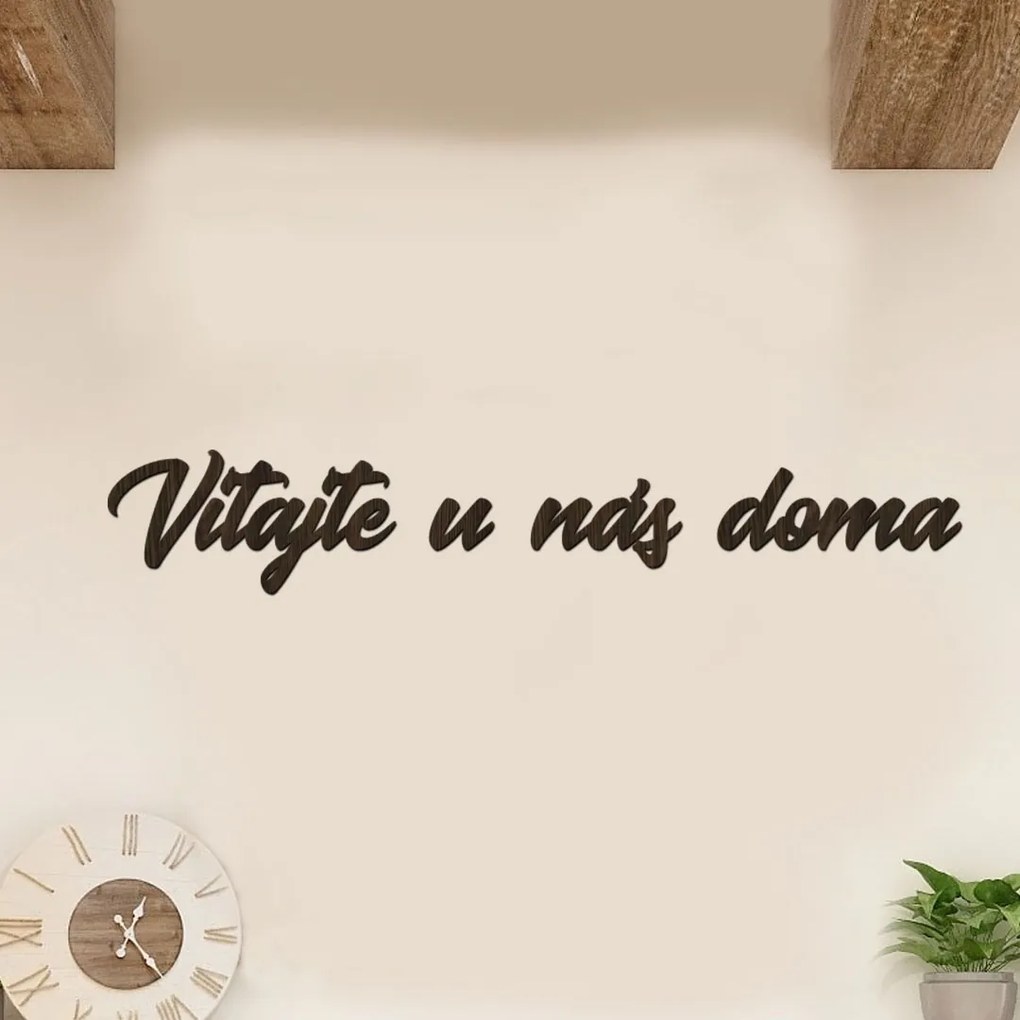 drevo zivota Drevený nápis na stenu VITAJTE U NÁS DOMA Farebný vzor: Antracitová, Veľkosť textu: 120x20