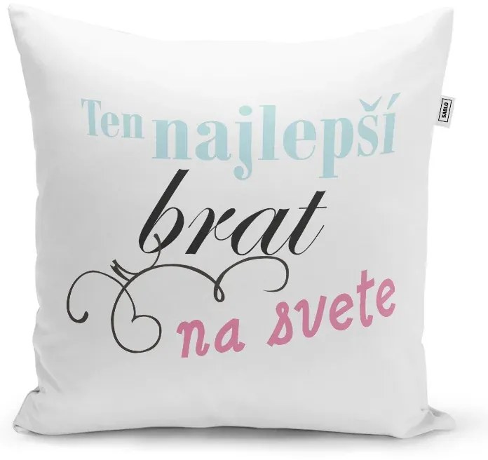 Sablio Vankúš Ten najlepší brat na svete: 40x40 cm