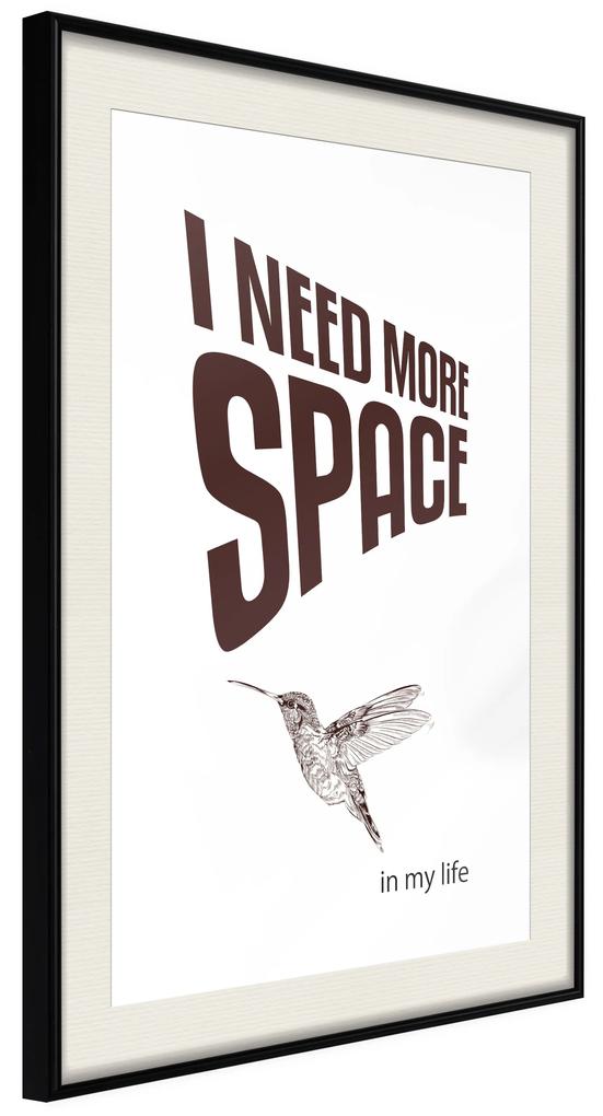 Artgeist Plagát - I Need More Space [Poster] Veľkosť: 40x60, Verzia: Čierny rám s passe-partout