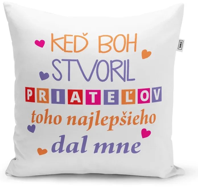 Sablio Vankúš Keď Boh stvoril priateľa: 40x40 cm