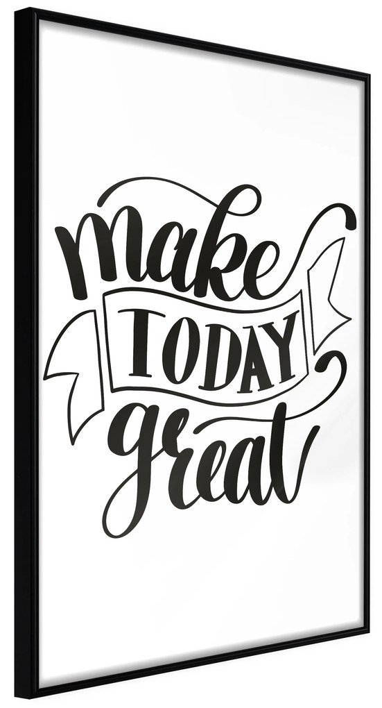 Artgeist Plagát - Make Today Great [Poster] Veľkosť: 20x30, Verzia: Zlatý rám s passe-partout