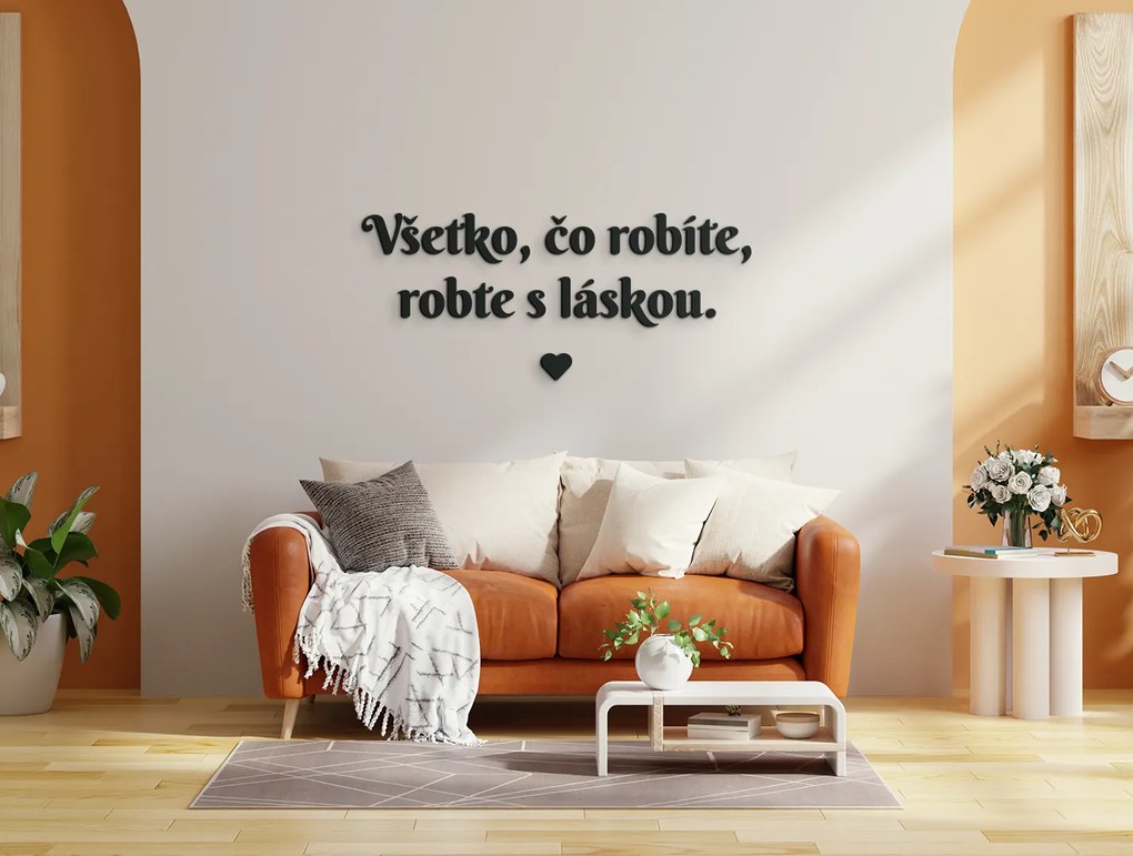 drevko Citát na stenu Všetko, čo robíte, robte s láskou Rozmer obrazu: 26 x 60,5 cm, Farba dekorácie: Čierna