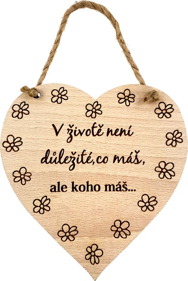 AMADEA Drevené srdce s textom V živote nie je dôležité, čo máš, ale..., masívne drevo, 16 x 15 cm