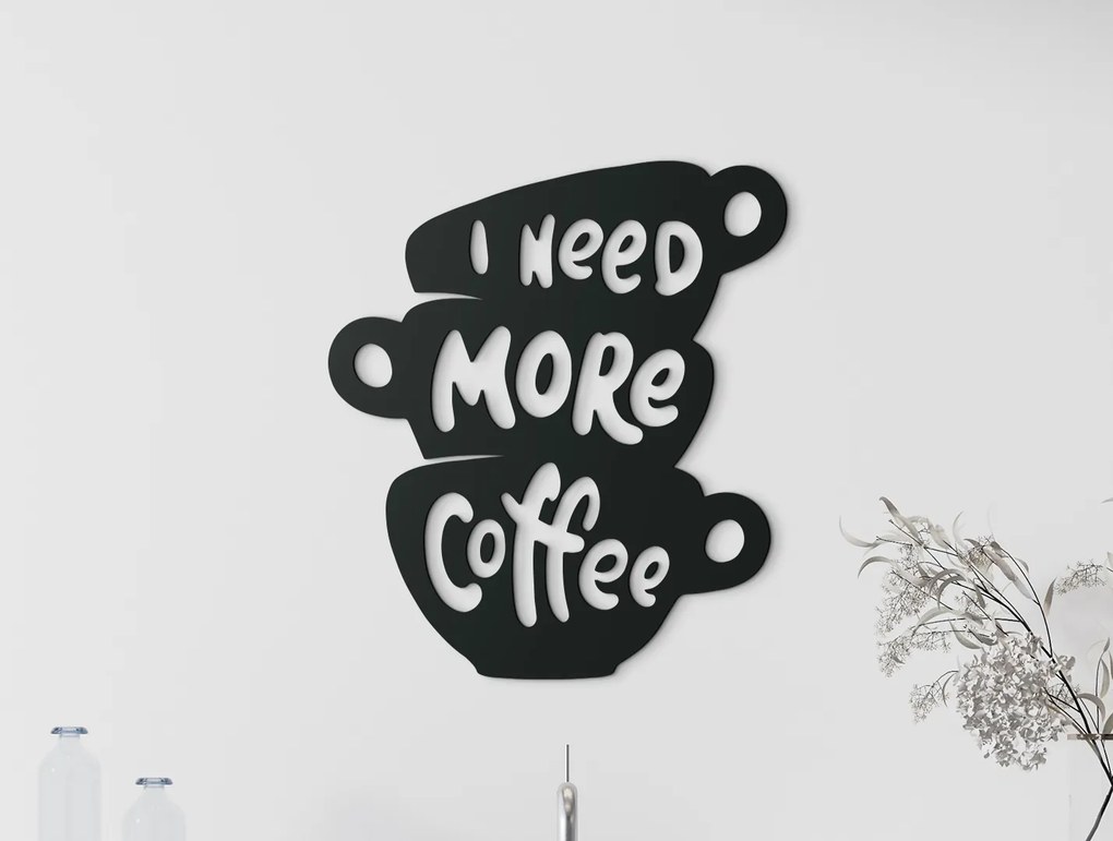 drevko Drevený nápis I need more coffee Rozmer obrazu: 37 x 32,5 cm, Farba dekorácie: Čierna
