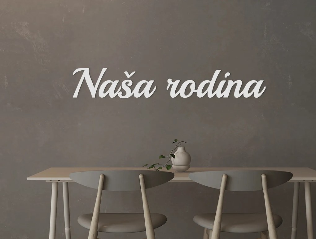 drevko Nápis na stenu Naša rodina Rozmer obrazu: 8,5 x 54 cm, Farba dekorácie: Čierna