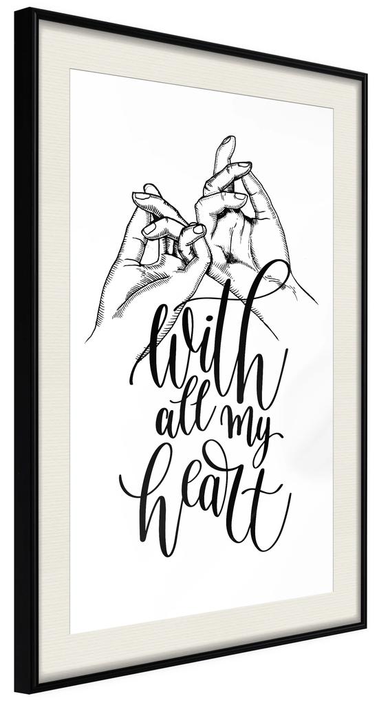 Artgeist Plagát - With All My Heart [Poster] Veľkosť: 40x60, Verzia: Čierny rám