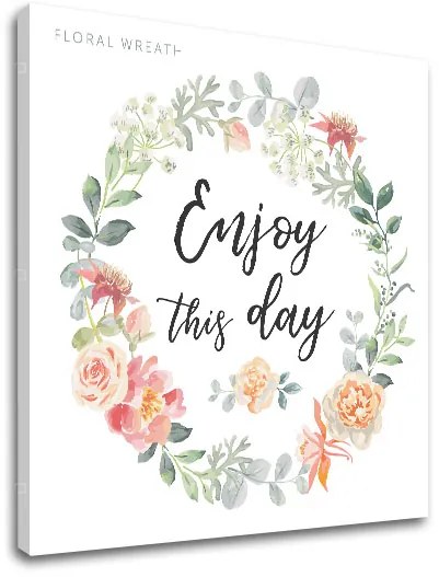 Obraz na stenu s textom Enjoy this day | rôzne rozmery