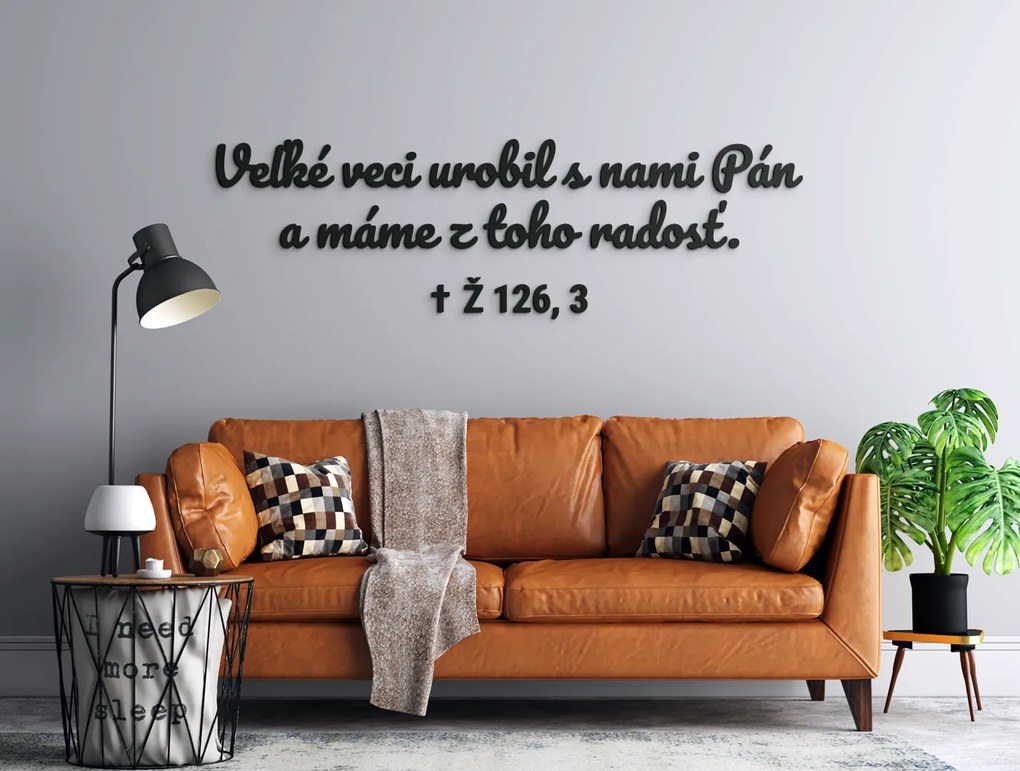 drevko Drevený citát Veľké veci urobil s nami Pán Rozmer obrazu: 26 x 85 cm, Farba dekorácie: Čierna