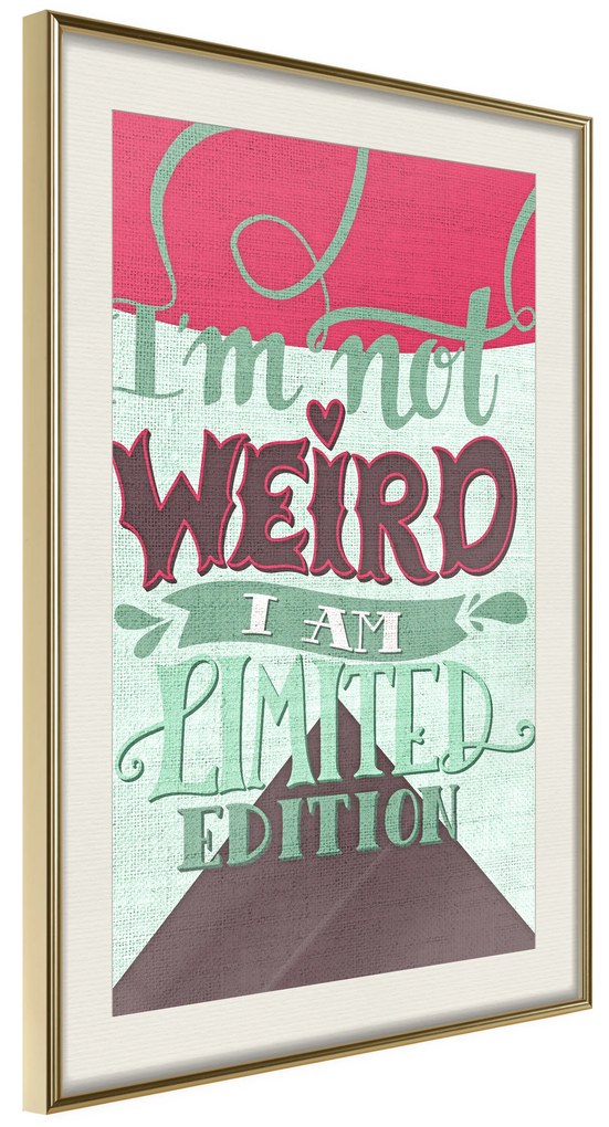 Artgeist Plagát - I'm Not Weird [Poster] Veľkosť: 20x30, Verzia: Čierny rám s passe-partout