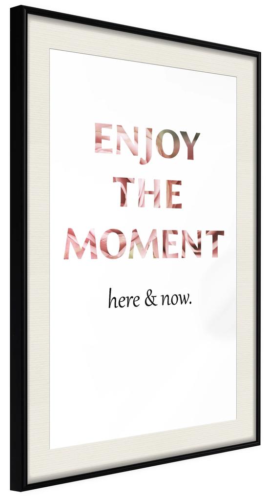 Artgeist Plagát - Enjoy the Moment [Poster] Veľkosť: 30x45, Verzia: Čierny rám
