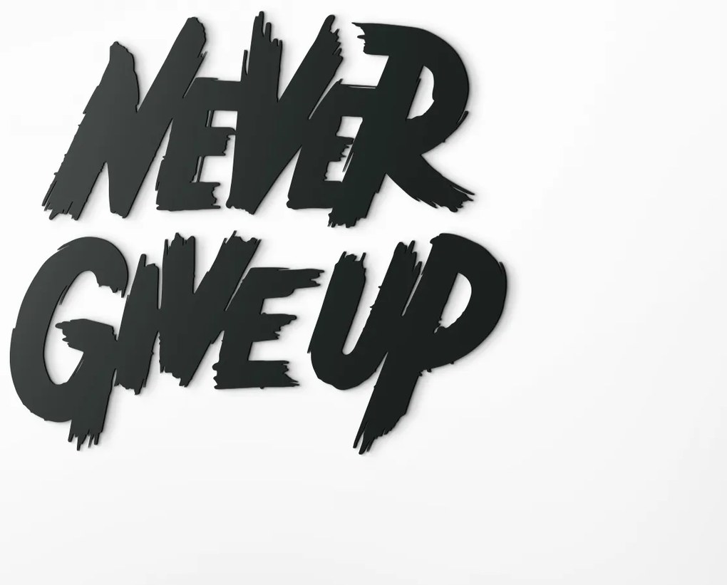 drevko Drevená nálepka Never give up Rozmer obrazu: 36 x 40 cm, Farba dekorácie: Čierna