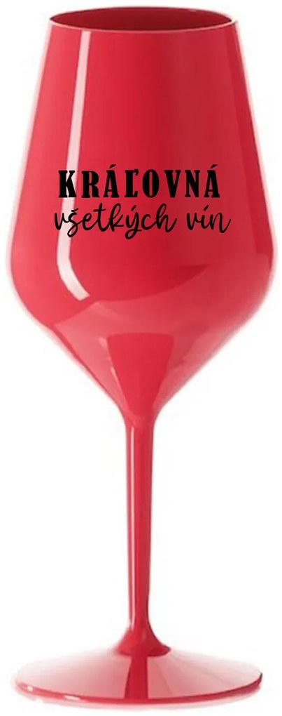 KRÁĽOVNÁ VŠETKÝCH VÍN - červený nerozbitný pohár na víno 470 ml