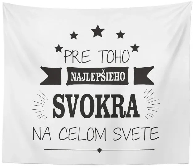 Sablio Deka Pre toho najlepšieho svokra na celom svete: 150x120 cm