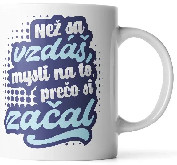 Sablio Hrnček Skôr než sa vzdáš, mysli na to, prečo si začal - 890 ml - XXL