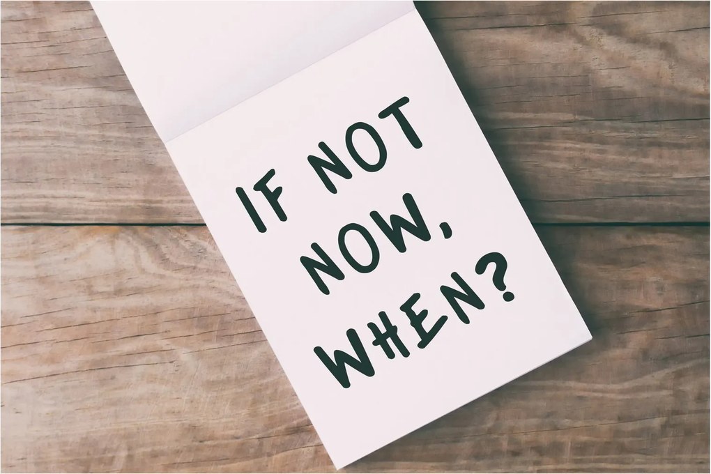Obraz - If not now, when? (90x60 cm)