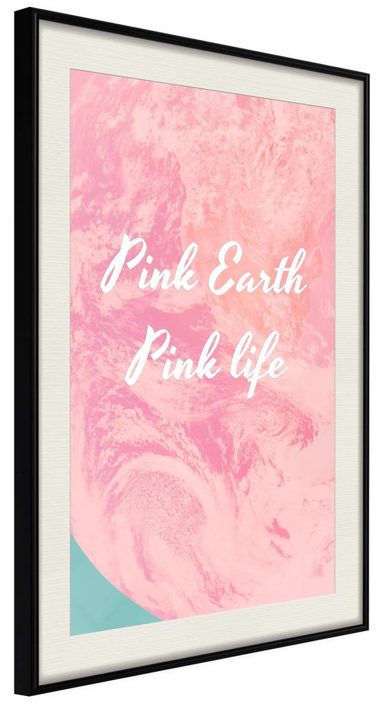 Artgeist Plagát - Pink Earth, Pink Life [Poster] Veľkosť: 30x45, Verzia: Zlatý rám s passe-partout
