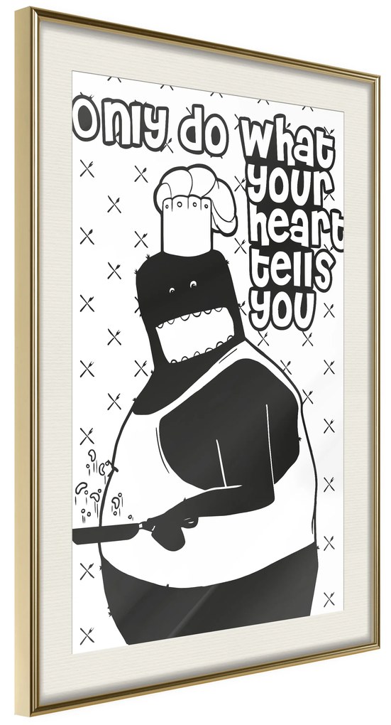 Artgeist Plagát - Only Do What Your Heart Tells You [Poster] Veľkosť: 30x45, Verzia: Čierny rám s passe-partout