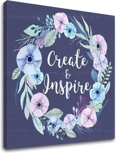 Obraz na stenu s textom Create and Inspire