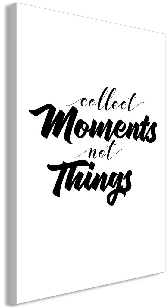 Artgeist Obraz - Collect Moments Not Things (1 Part) Vertical Veľkosť: 20x30, Verzia: Standard