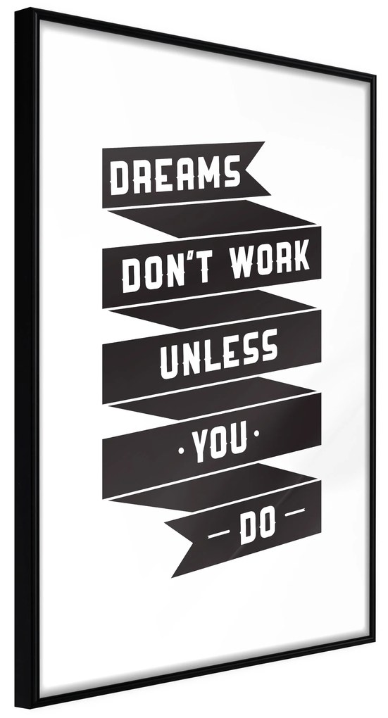 Artgeist Plagát - Dreams don't work [Poster] Veľkosť: 30x45, Verzia: Čierny rám