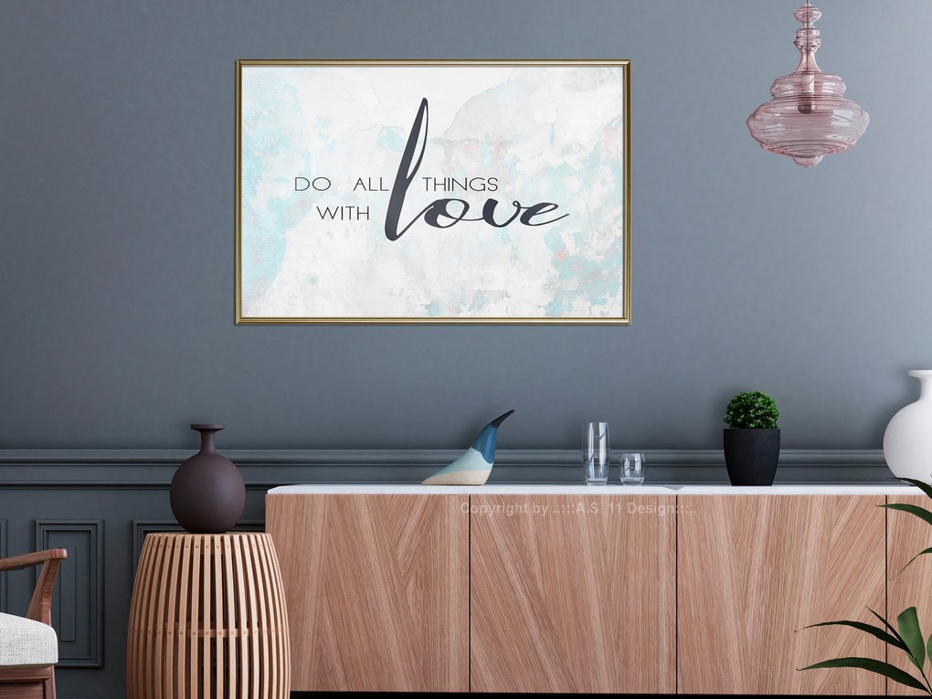 Artgeist Plagát - Do All Things With Love [Poster] Veľkosť: 45x30, Verzia: Čierny rám s passe-partout