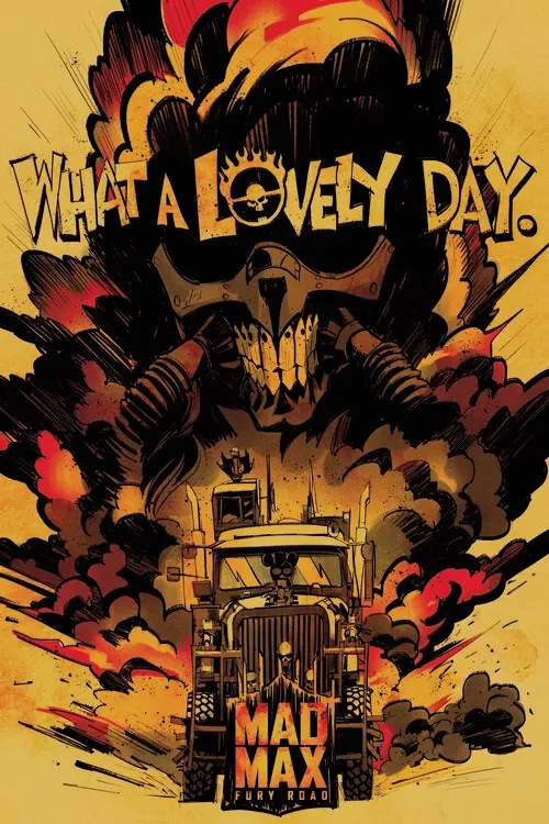 Umelecká tlač Mad Max - What a lovely day, (26.7 x 40 cm)