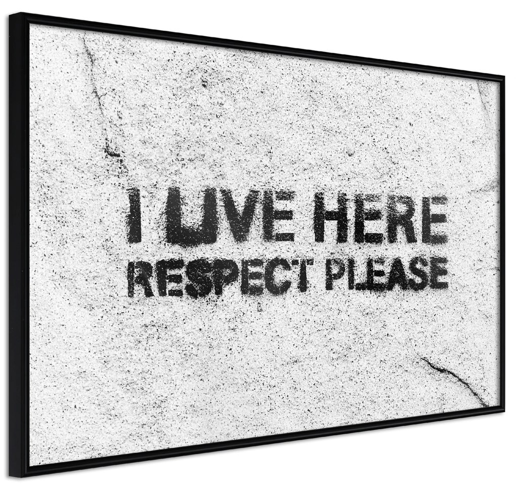 Artgeist Plagát - I Live Here, Respect Please [Poster] Veľkosť: 90x60, Verzia: Čierny rám s passe-partout