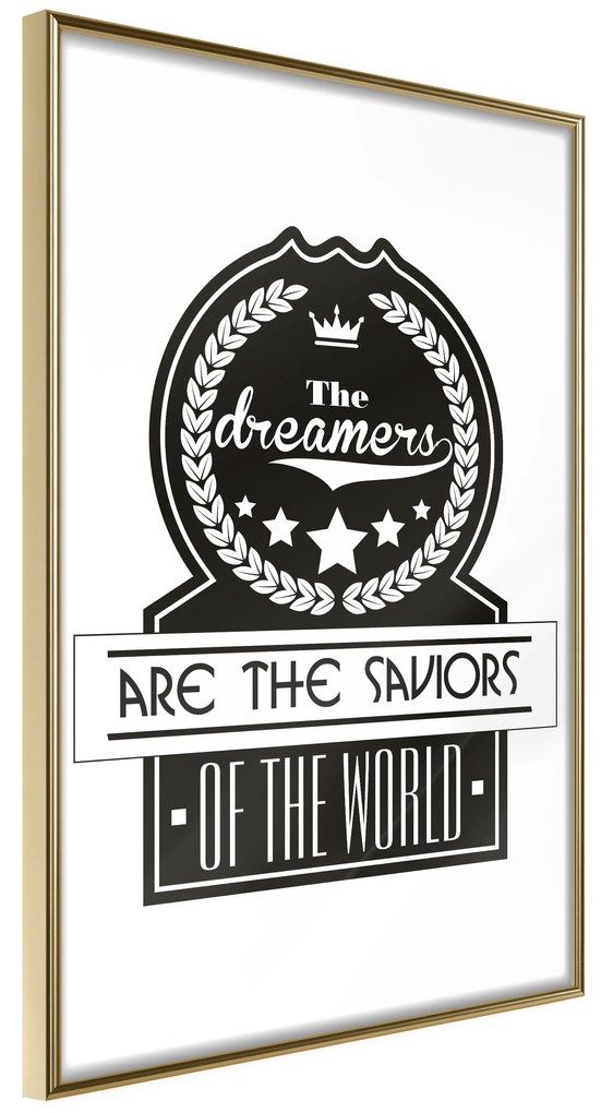 Artgeist Plagát - The Dreamers Are the Saviors of the World [Poster] Veľkosť: 20x30, Verzia: Zlatý rám s passe-partout