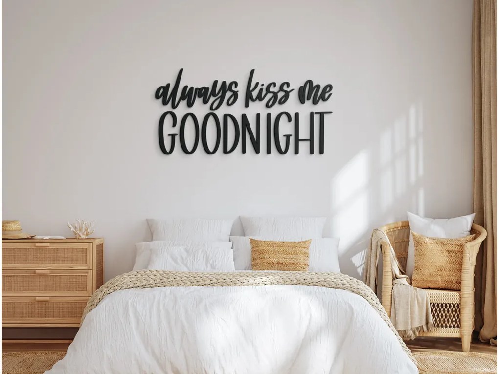 drevko Drevený nápis Always kiss me goodnight Rozmer obrazu: 20,5 x 42,5 cm, Farba dekorácie: Čierna