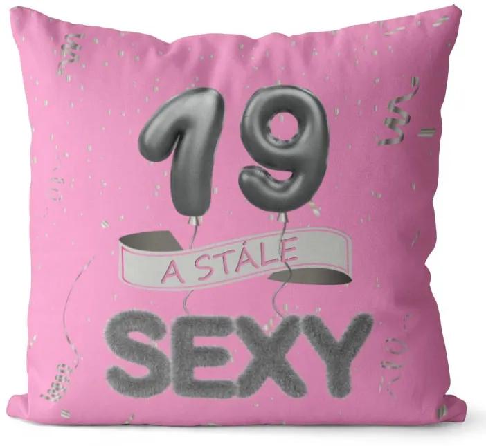 Vankúš Stále sexy – ružový (Veľkosť: 55 x 55 cm, vek: 19)