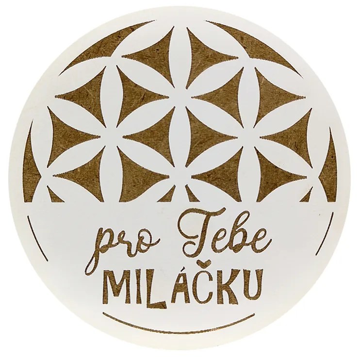 AMADEA Drevený podtácok okrúhly text "pre Teba miláčik", priemer 10,5 cm, český výrobok