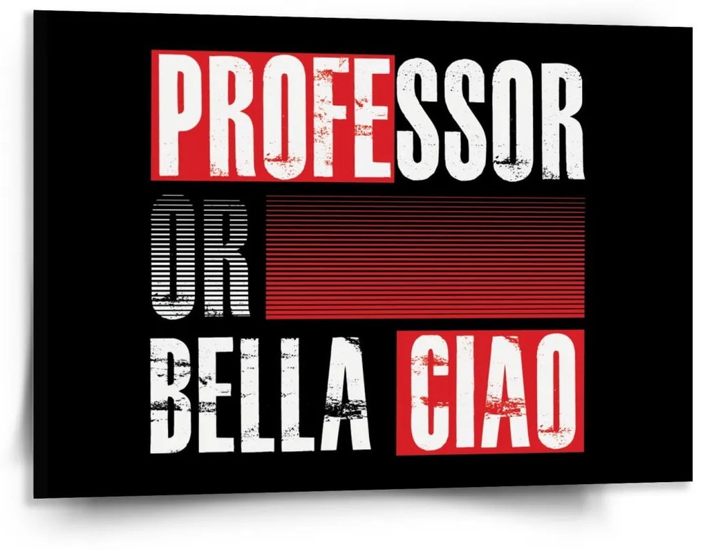 Sablio Obraz La Casa de Papel Professor or Bella Ciao motív 3 - 150x110 cm