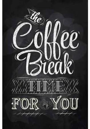 Ceduľa The Coffee Break Time For You