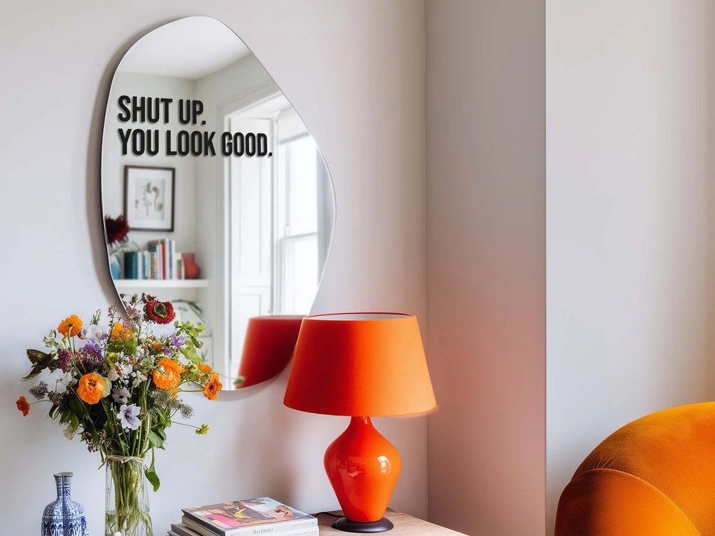 Nálepka na zrkadlo S15 – Shut up. You look good.