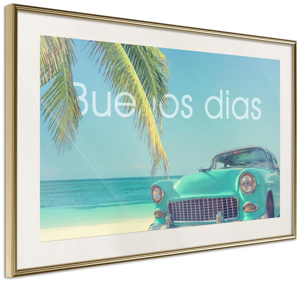 Artgeist Plagát - Buenos Dias [Poster] Veľkosť: 45x30, Verzia: Zlatý rám