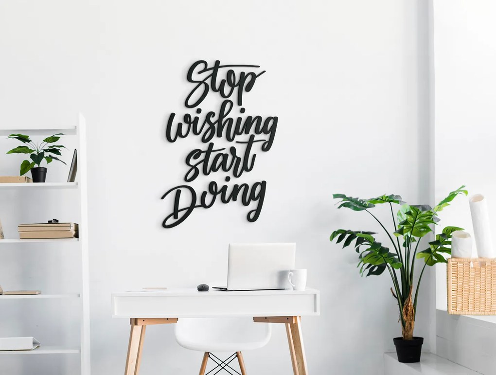 drevko Dekorácia na stenu Stop wishing start doing Rozmer obrazu: 42 x 29 cm, Farba dekorácie: Čierna