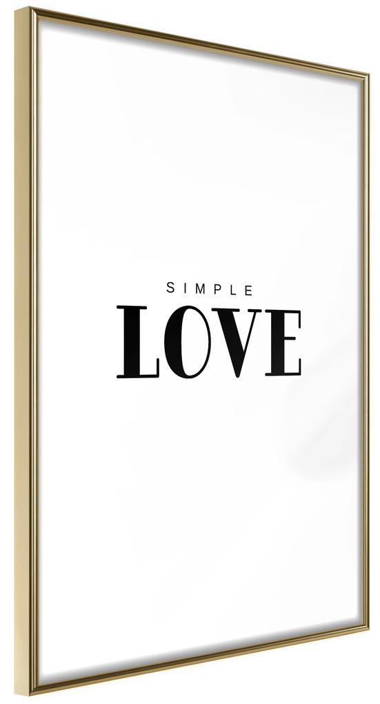 Artgeist Plagát - Simple Love [Poster] Veľkosť: 20x30, Verzia: Zlatý rám s passe-partout