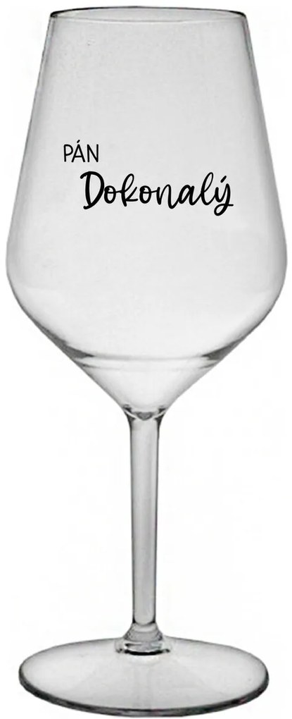 PÁN DOKONALÝ - priehľadný nerozbitný pohár na víno 470 ml