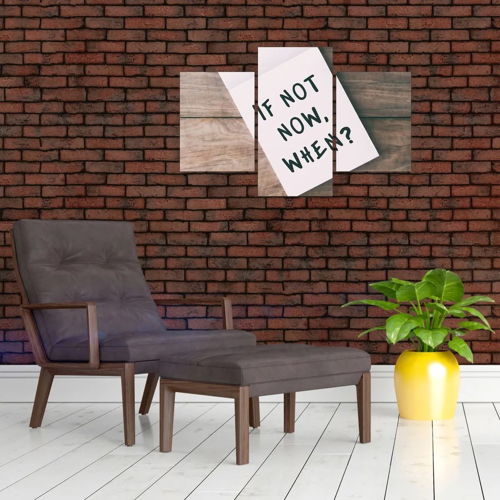 Obraz - If not now, when? (90x60 cm)
