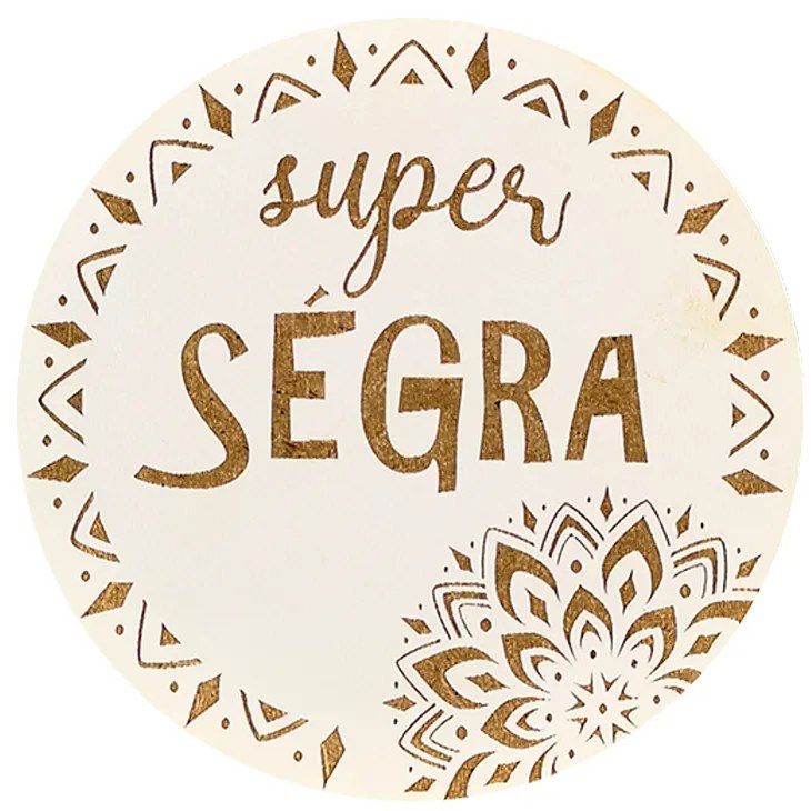 AMADEA Drevený podtácok okrúhly text "super ségra", priemer 10,5 cm, český výrobok