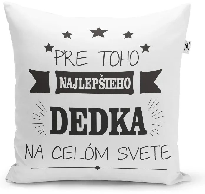 Sablio Vankúš Pre toho najlepšieho dedka: 40x40 cm
